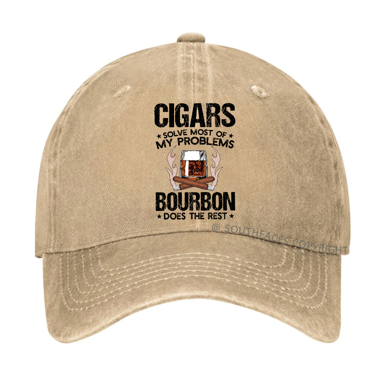 Cigars Solve Most Of My Problems Bourbon Does The Rest Hat