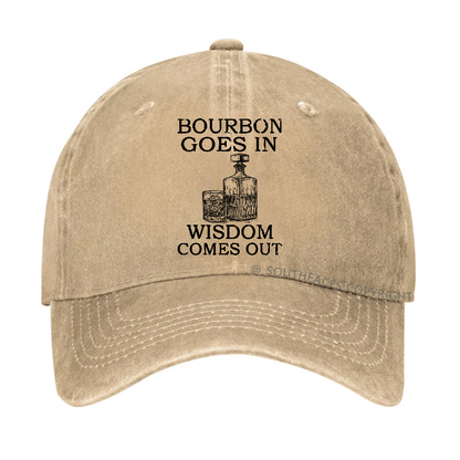 Bourbon Goes In Wisdom Comes Out Hat