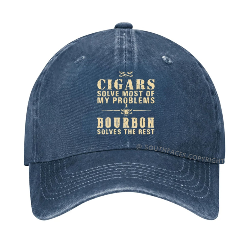 Cigars Solve Most Of My Problems Bourbon Solves The Rest hat