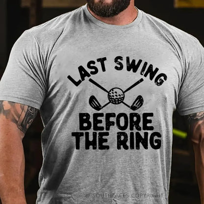 Last Swing Before The Ring T-Shirt