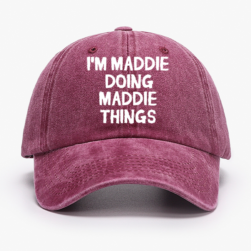 I'm Maddie Doing Maddie Things Funny Hat
