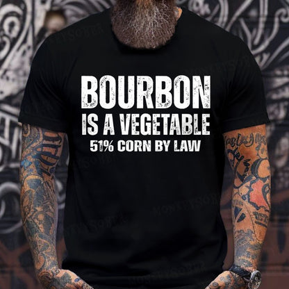 Bourbon Is A Vegetable 51% Corn By Law T-Shirts