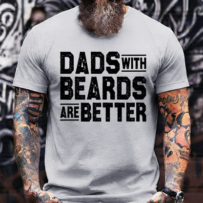 Dads With Beards Are Better Father's Day Gift T-Shirts