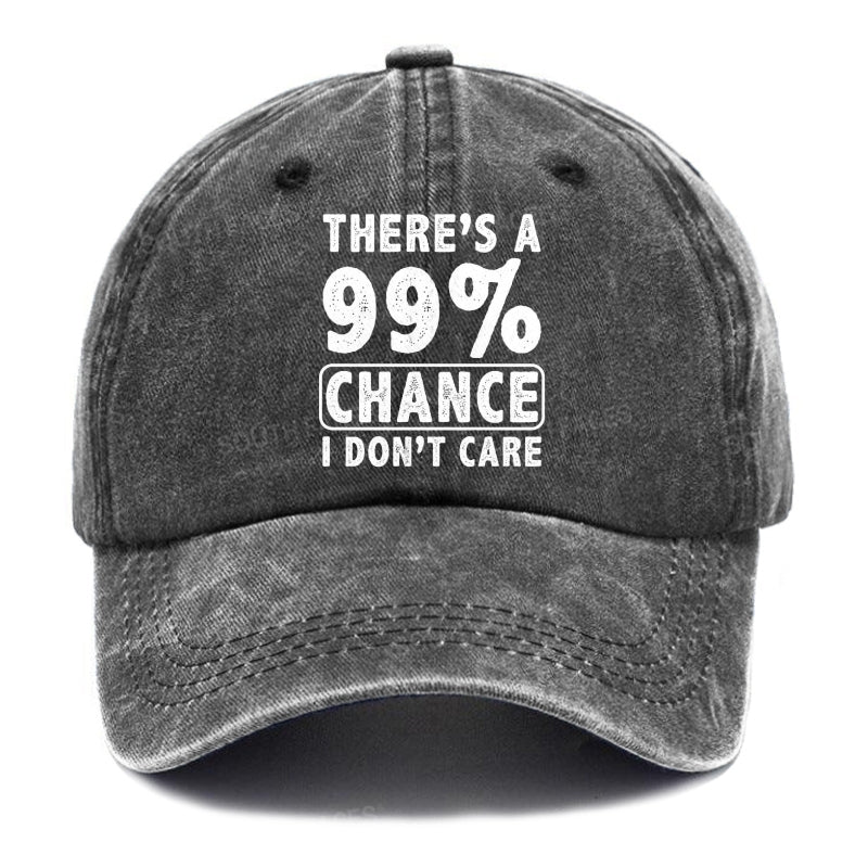 There's A 99% Chance I Don't Care Funny Print Hats