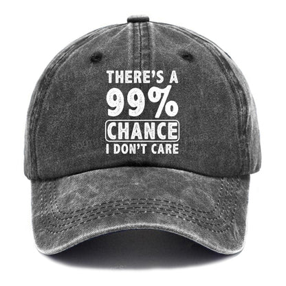 There's A 99% Chance I Don't Care Funny Print Hats