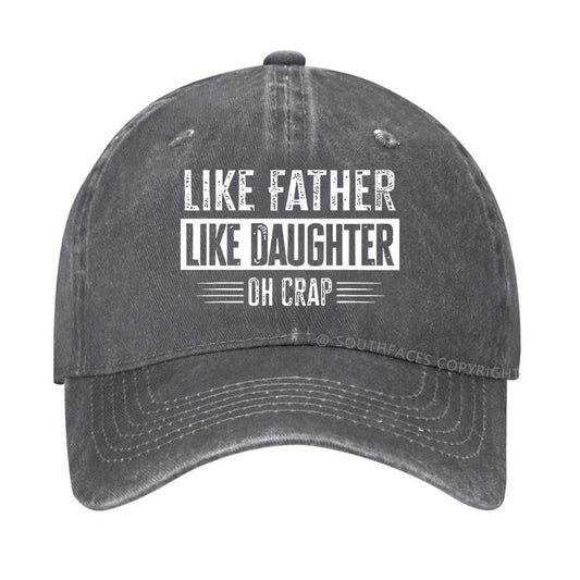 Like Father Like Daughter Oh Crap Hat