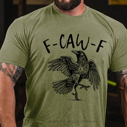 F-CAW-F Funny T-Shirts