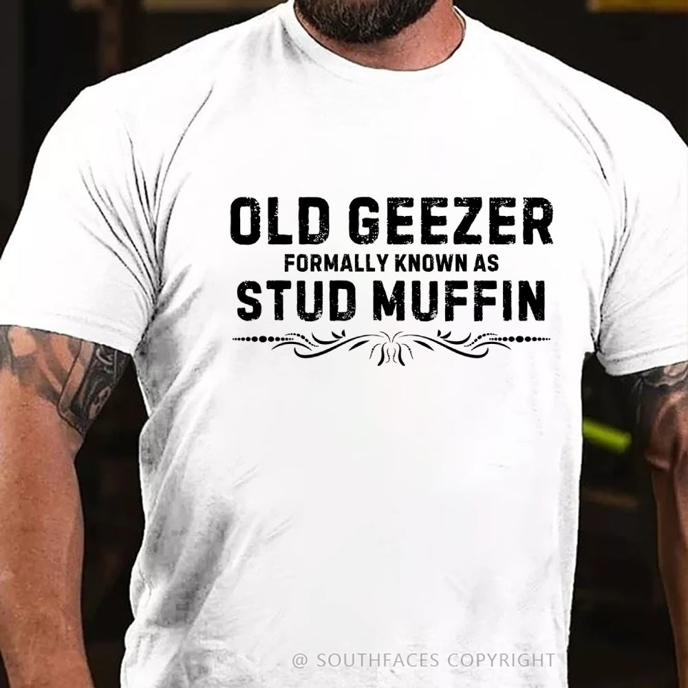Funny Old Geezer Formally Known As Stud Muffin T-Shirt