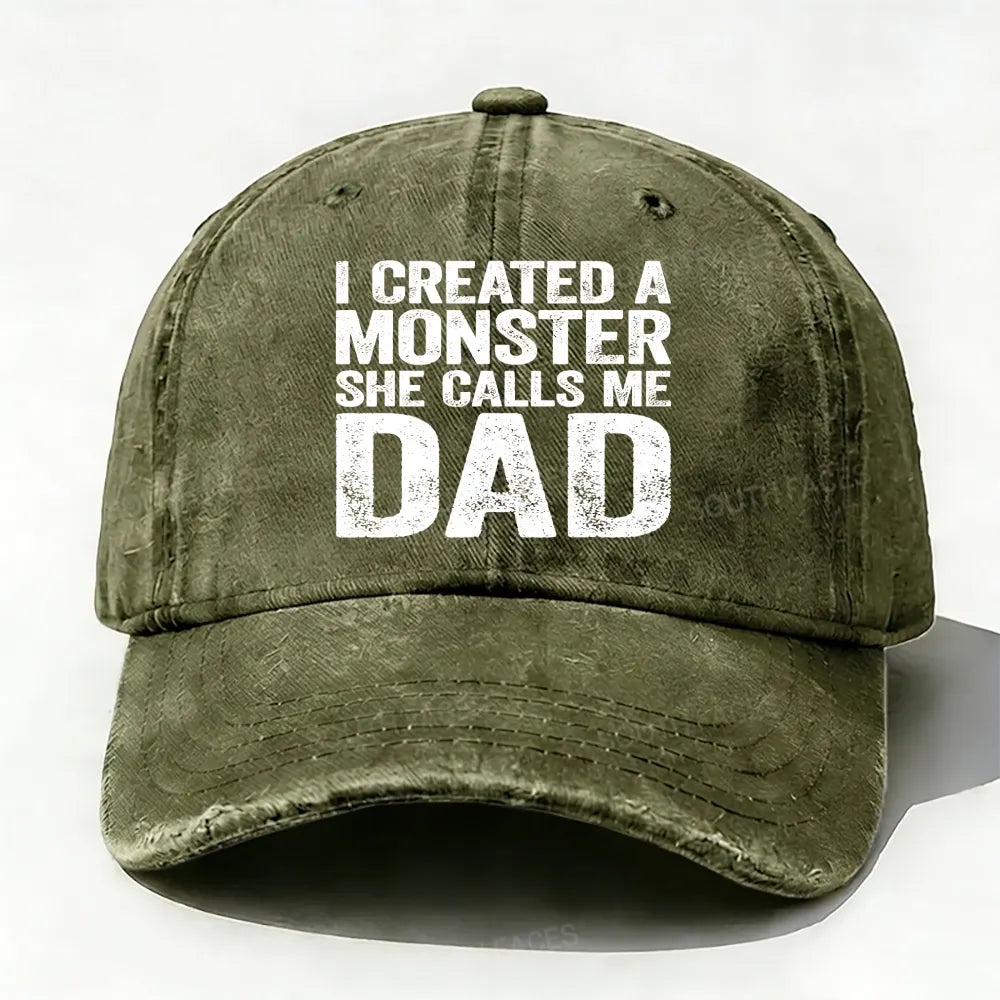I Created A Monster She Calls Me Dad  Baseball Cap