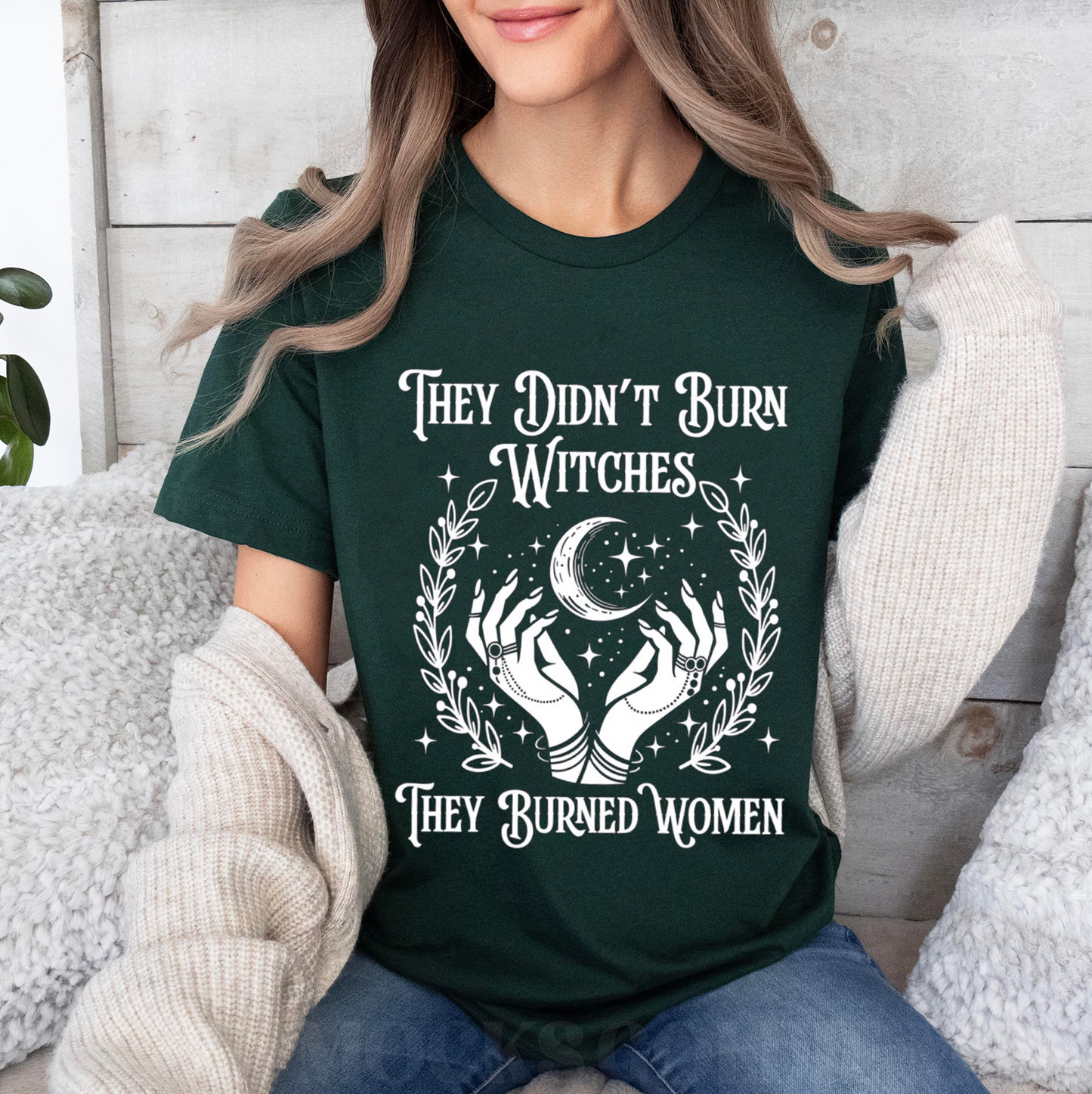 They Didn't Burn Witches They Burned Women, Feminist Witch Unisex T-shirt/Crewneck/Hoodie