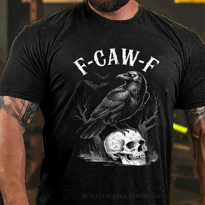 F-CAW-F Funny T-Shirt
