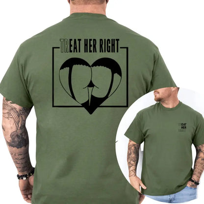 Tr eat Her Right 2-Sides T-Shirt, Funny Eat Her Shirt, Adult Humour Graphics Tee, Men's Gifts, Casual Menswear, For Men