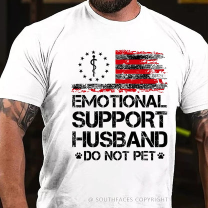 Emotional Support Husband Do Not Pet  T-Shirt