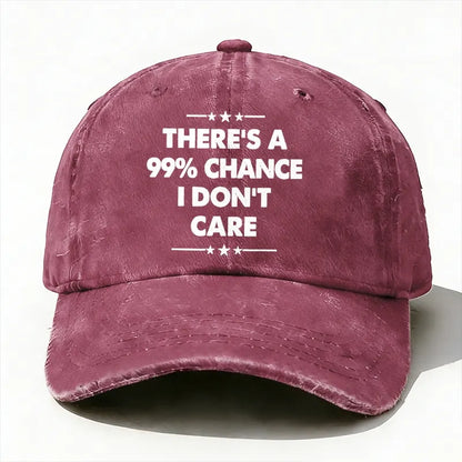 There's A 99% Chance I Don't Care Funny Hats