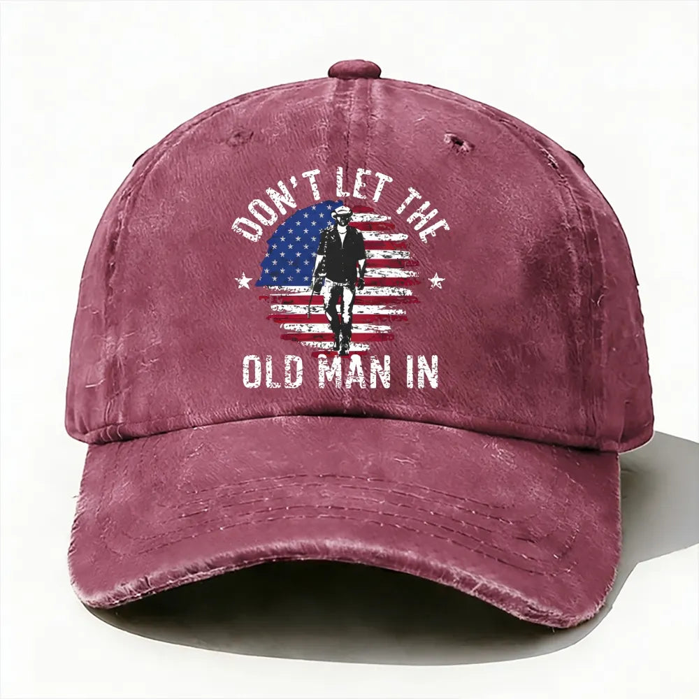 Don't Let The Old Man In Baseball Cap