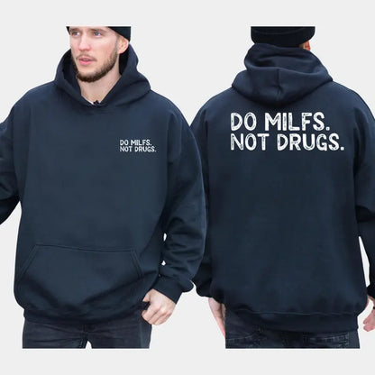 Do Milfs Not Drugs 2-Sides Graphics Hoodie, Funny Joke Milfs Hoodie, Funny Gifts For Friend, Men's Gifts, Casual Menswear, For Men