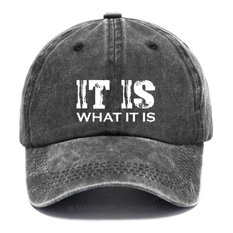It Is What It Is Funny Hat