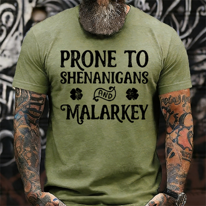 Prone To Shenanigans Malarkey T-Shirt