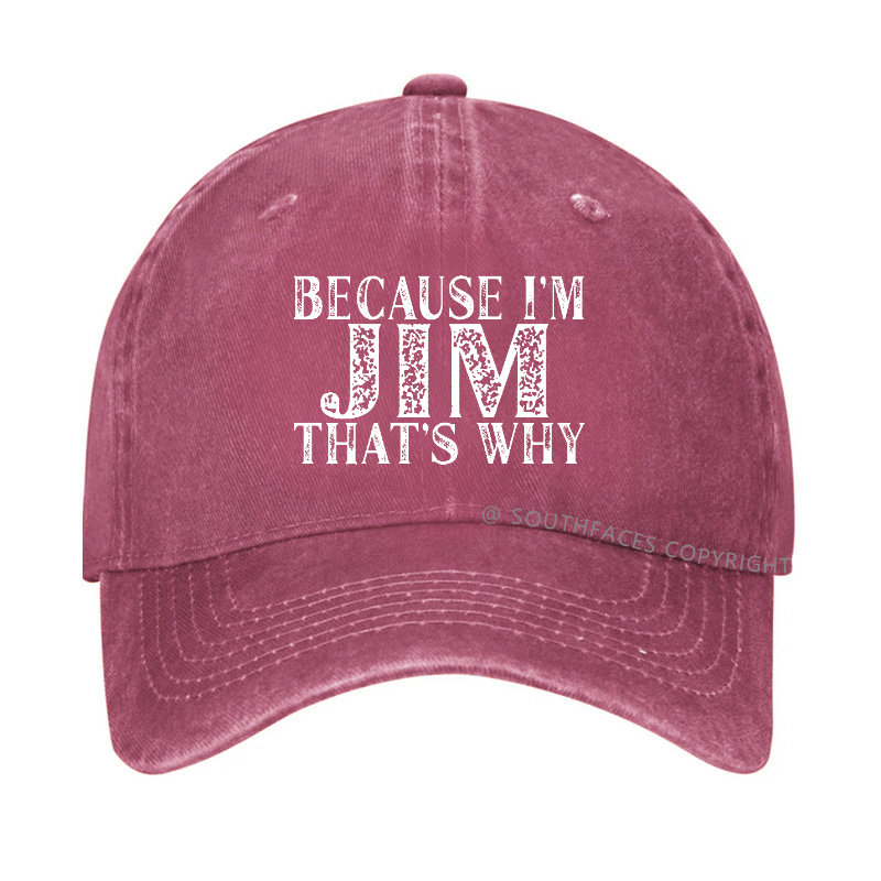 Because I'm Jim That's Why Funny Hat
