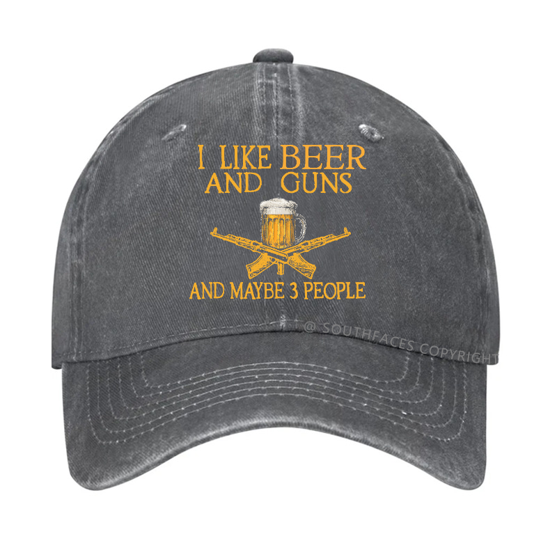 I Like Beer And Guns And Maybe 3 People Funny Custom Hats