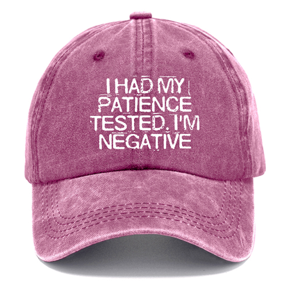 I Had My Patience Tested I'm Negative Sarcastic Hats