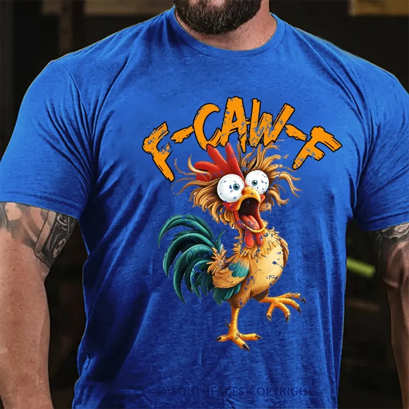 F-CAW-F Funny T-Shirt
