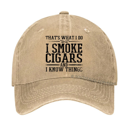 That's What I Do I Smoke Cigars And I Know Things hat