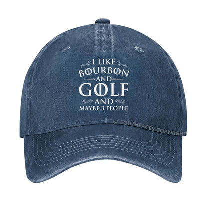 I Like Bourbon And Golf And Maybe 3 People Funny Golf hat
