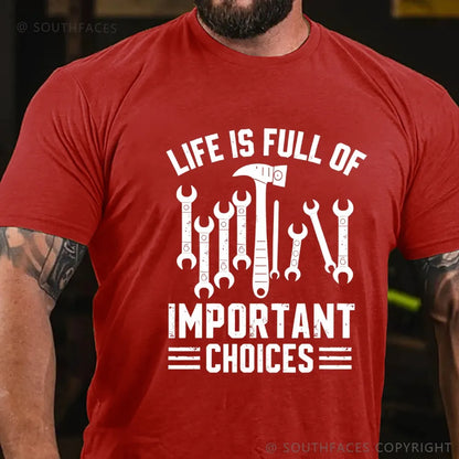 Life Is Full Of Important Choice T-Shirt