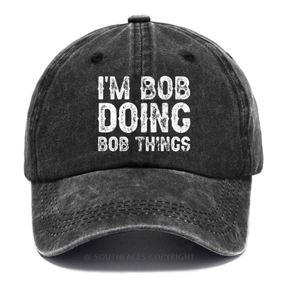 I'm Bob Doing Bob Things Hat