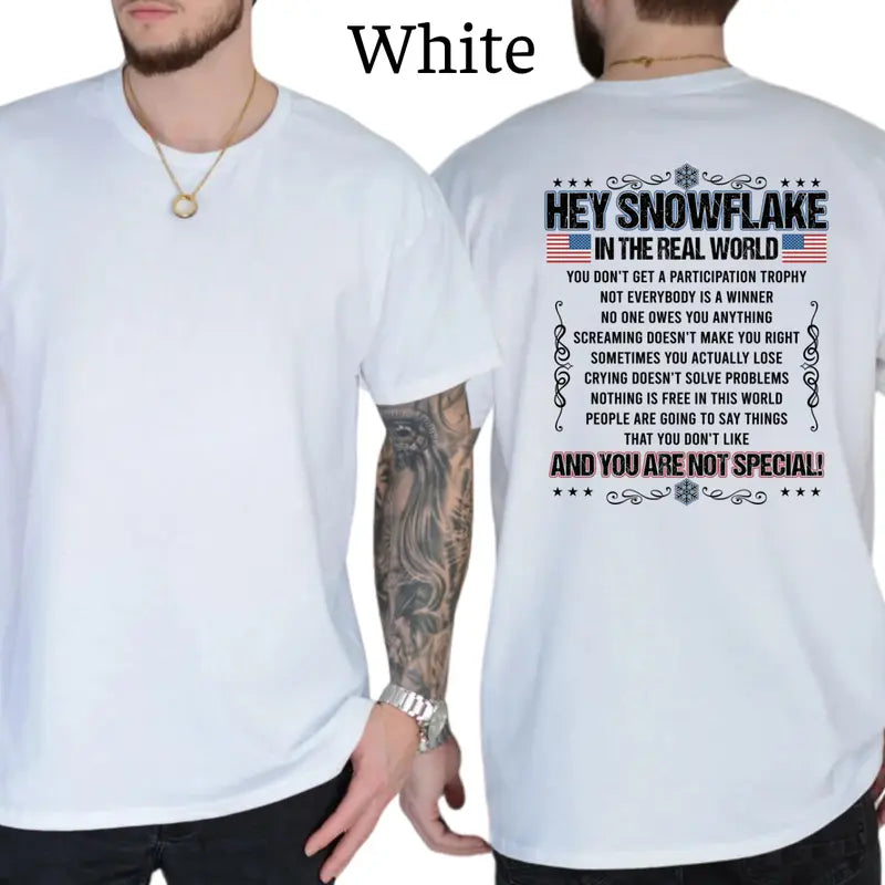 Hey Snowflake You Are Not Special T-Shirt, Funny Graphics Shirt, Funny Republican Tee, Dad Gifts, Casual Menswear, For Men