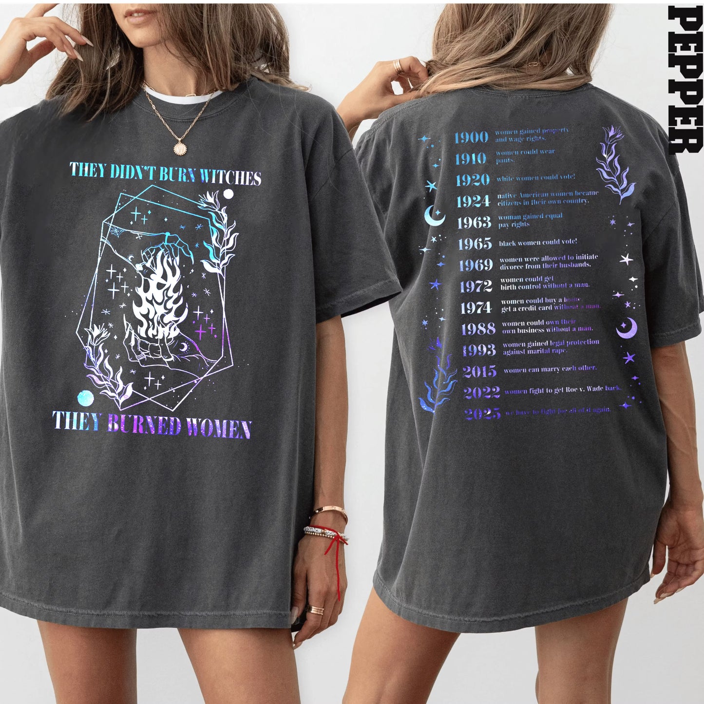 They Didn't Burn Witches They Burned Women Unisex T-shirt/Crewneck/Hoodie