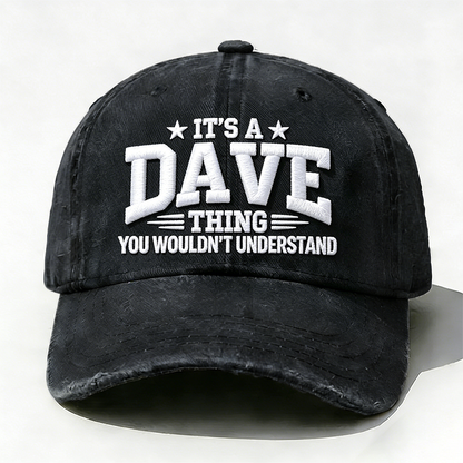 Embroidered ¡° It's A Dave Thing You Wouldn't Understand ¡± Hat