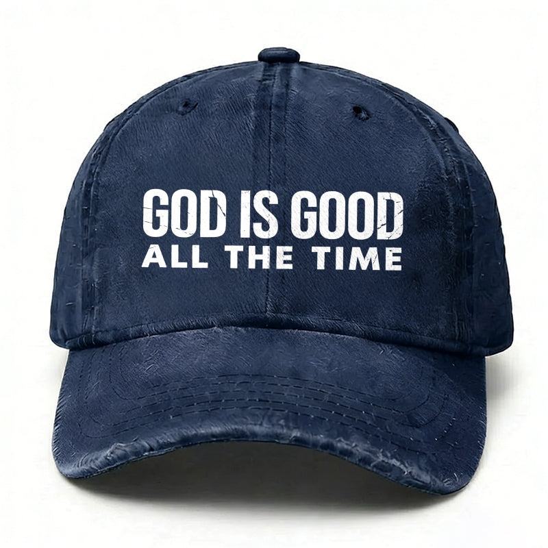God is Good All The Time Baseball Hat