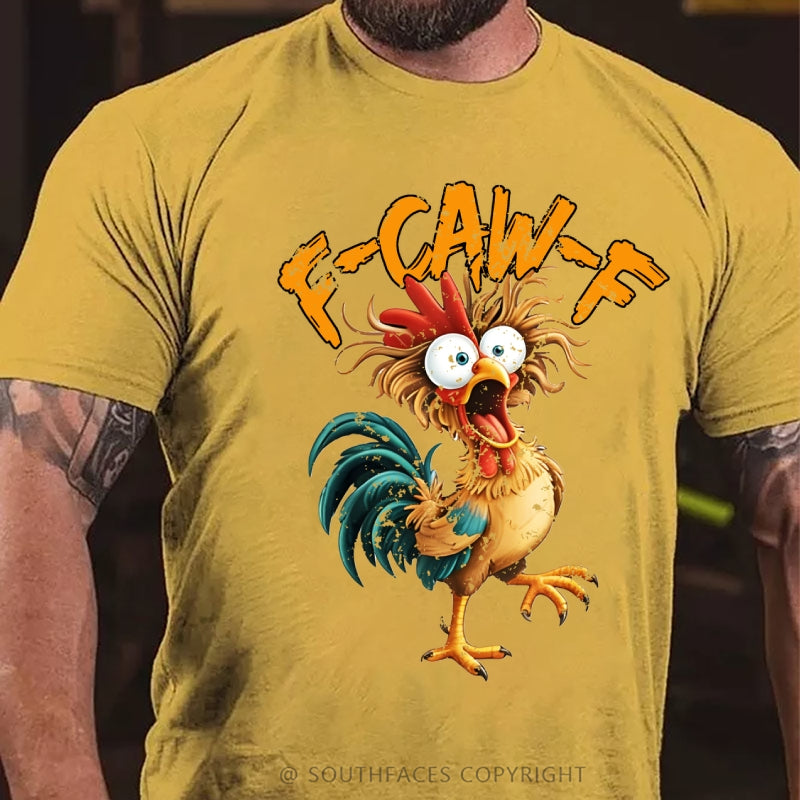 F-CAW-F Funny T-Shirt