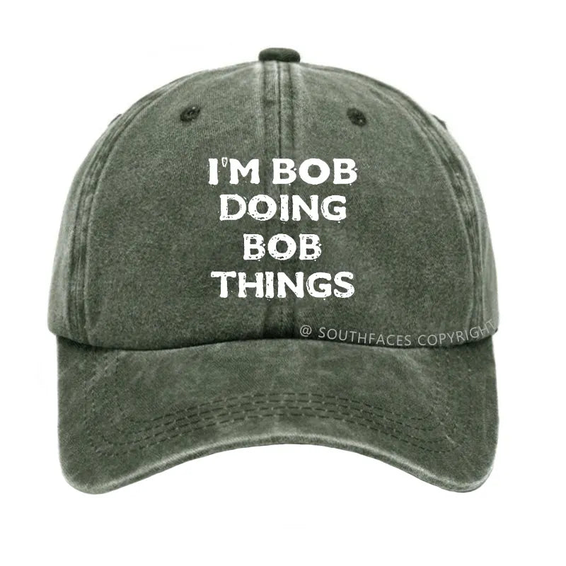 I'm Bob Doing Bob Things Men Hat