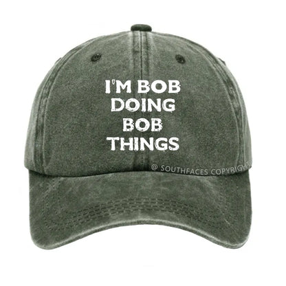 I'm Bob Doing Bob Things Men Hat
