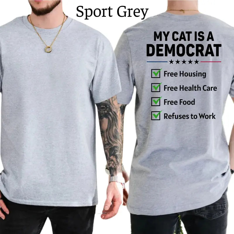 My Cat Is A Democr Funny T-Shirt, Mens Shirts Funny, Conservative Political Graphics Tee, Patriotism Graphics Shirt, Men's Gifts, Casual Menswear, For Men