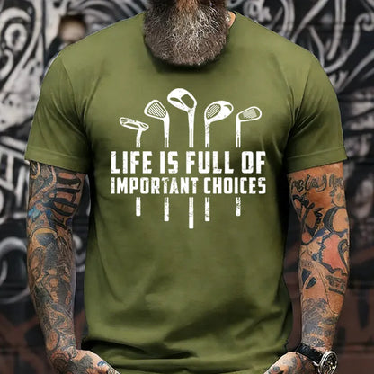 Life Is Full Of Important Choices T-Shirt