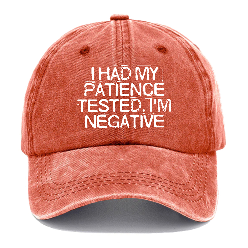 I Had My Patience Tested I'm Negative Sarcastic Hats