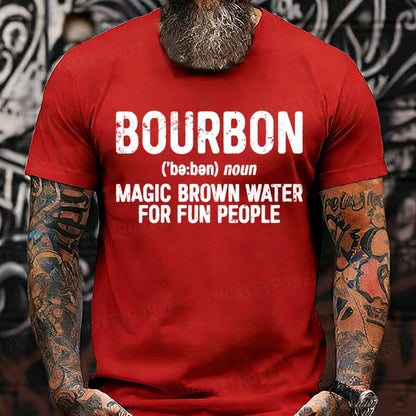 Bourbon Magic Brown Water For Fun People T-Shirts