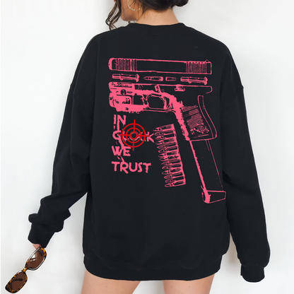 In Glock We Trust Funny  Unisex T-shirt/Crewneck/Hoodie