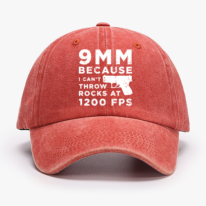 9mm Because I Can't Throw Rocks At 1200 Fps Hat
