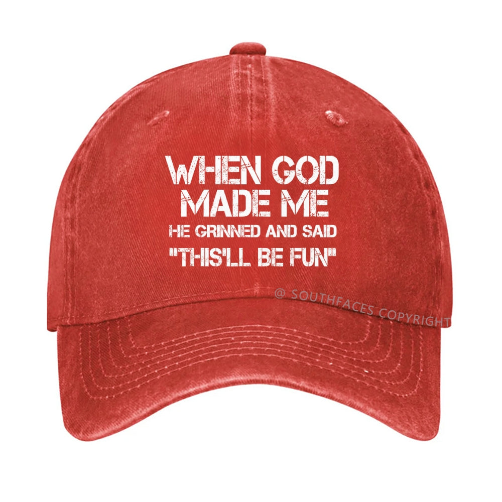 When God Made Me He Grinned and Said funny Sarcastic Saying hat