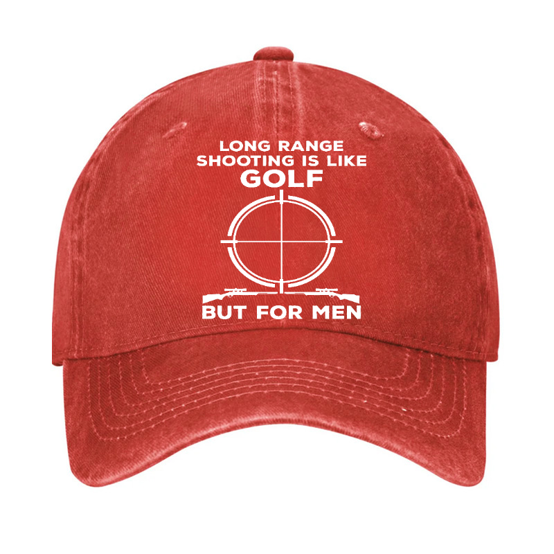 Long Range Shooting Is Like A Golf But For Real Men Hat
