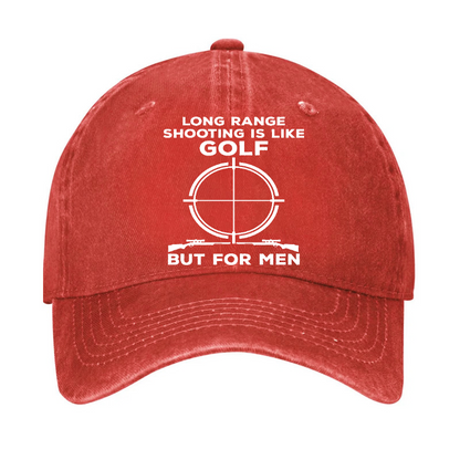 Long Range Shooting Is Like A Golf But For Real Men Hat