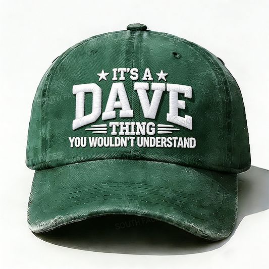 Embroidered ¡° It's A Dave Thing You Wouldn't Understand ¡± Hat