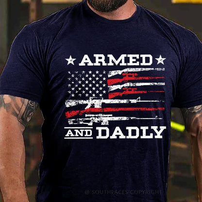 Armed And Dadly Father's Day Gift T-Shirt