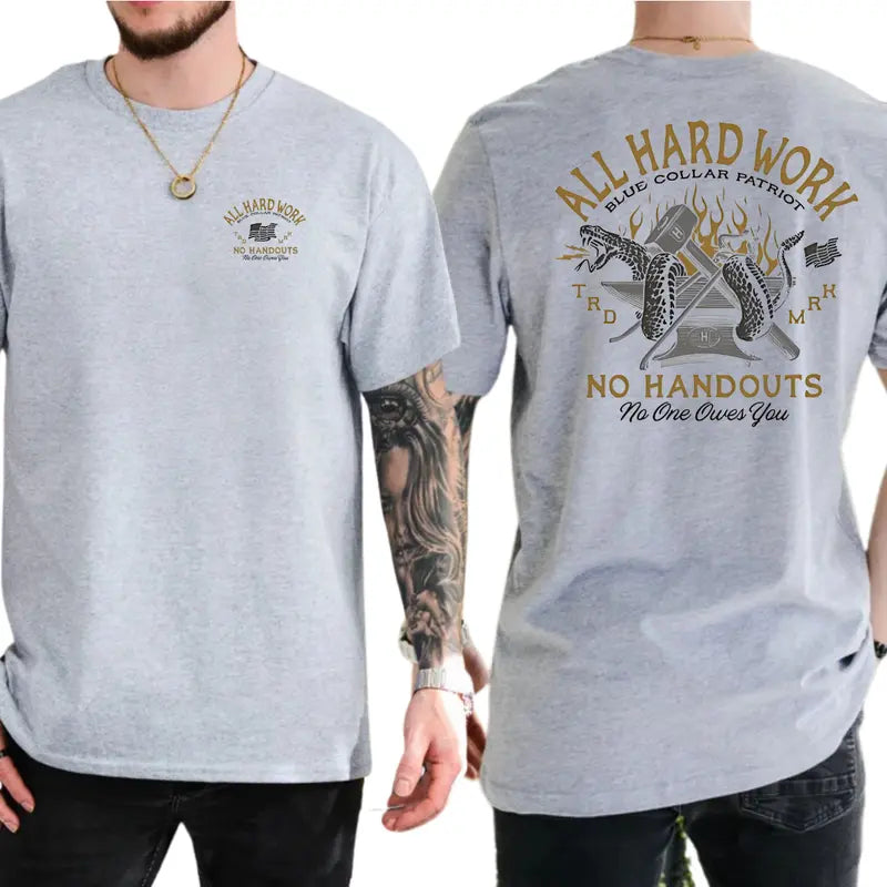 All Hard Work No Handouts 2-Sides Graphics T-Shirt, Blue Collar Shirt, Dad Gifts Graphics Tee, Men's Gifts, Casual Menswear, For Men