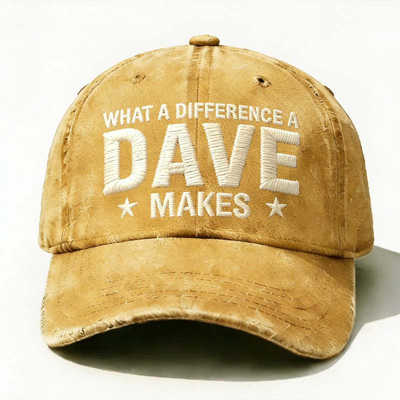 What A Difference A Dave Makes Embroidery Hat